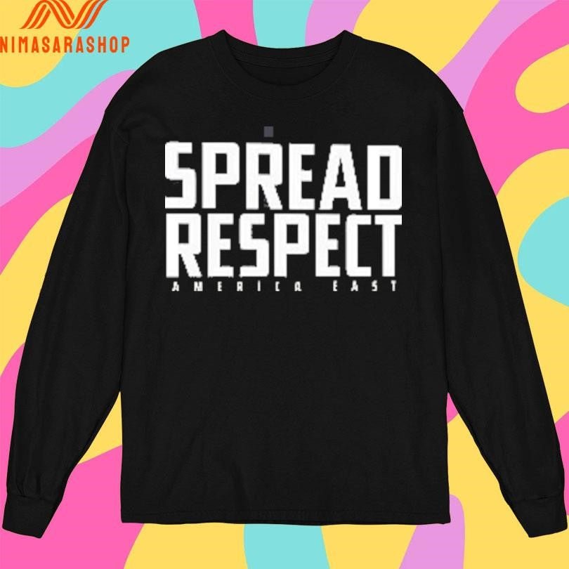 Spread Respect America East Shirts