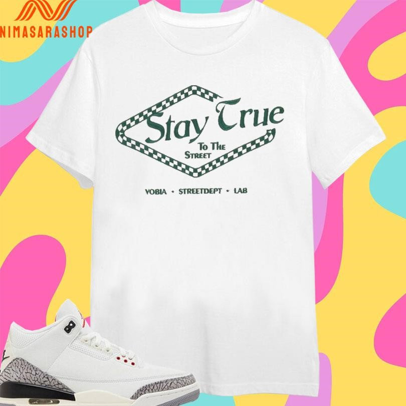 Stay True To The Street Yobia Street Dept Lab Shirts
