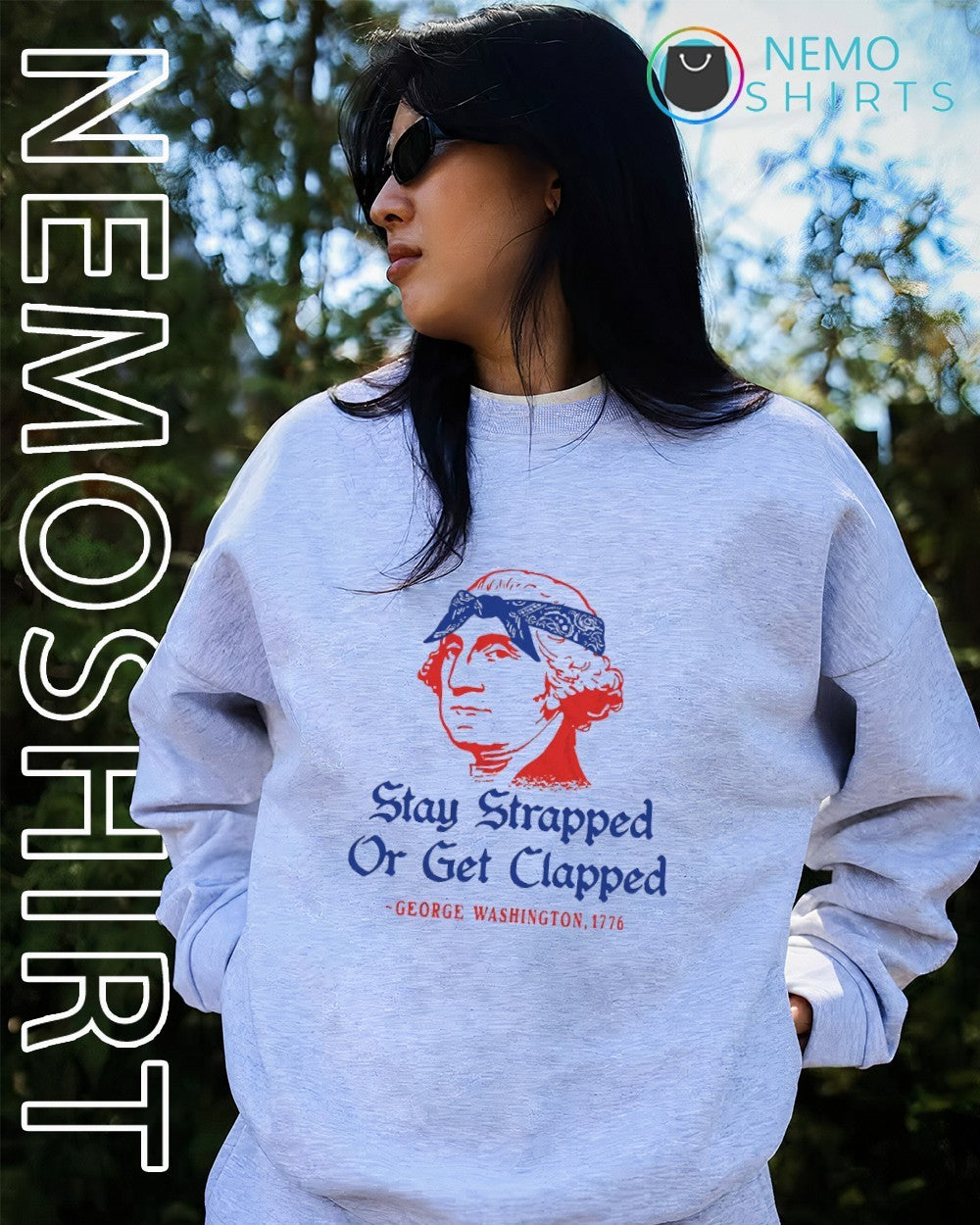 Stay strapped or get clapped George Washington 1776 shirt
