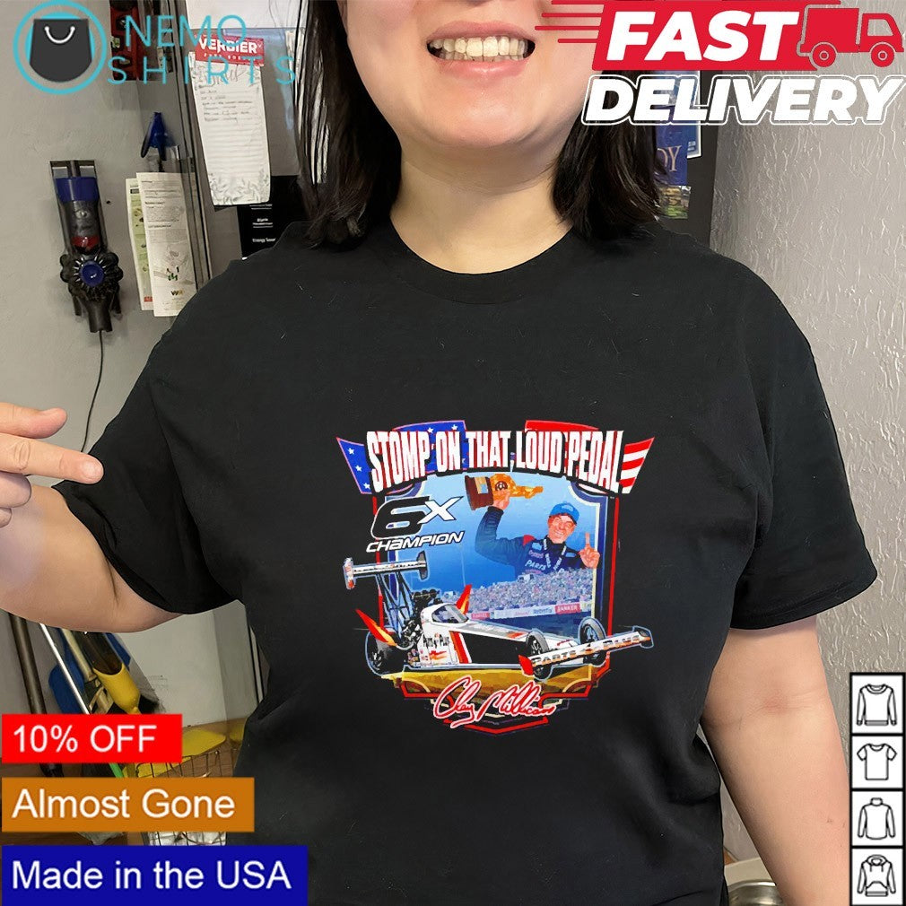 Stomp on that Loud Pedal 6x champion Clay Millican shirt