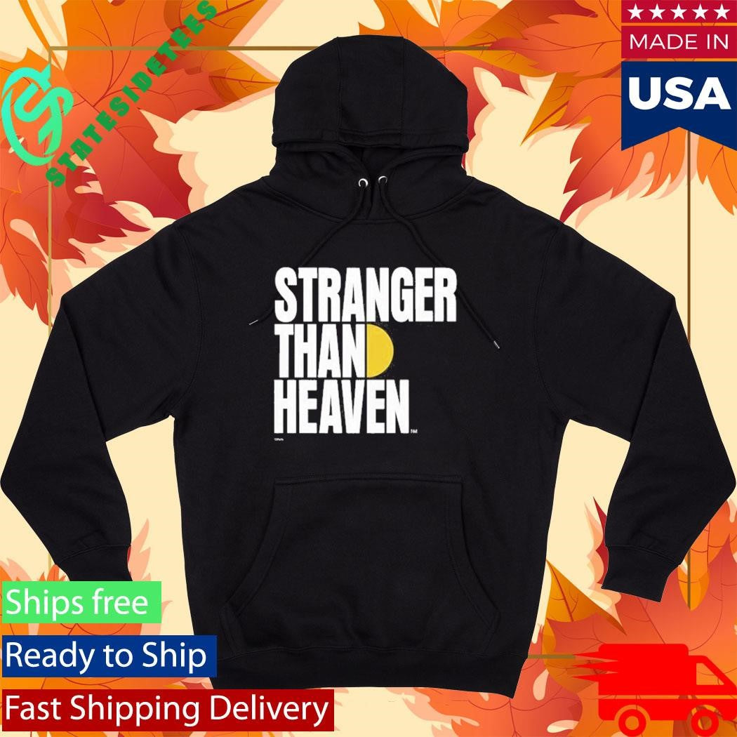 Stranger Than Heaven Shirt