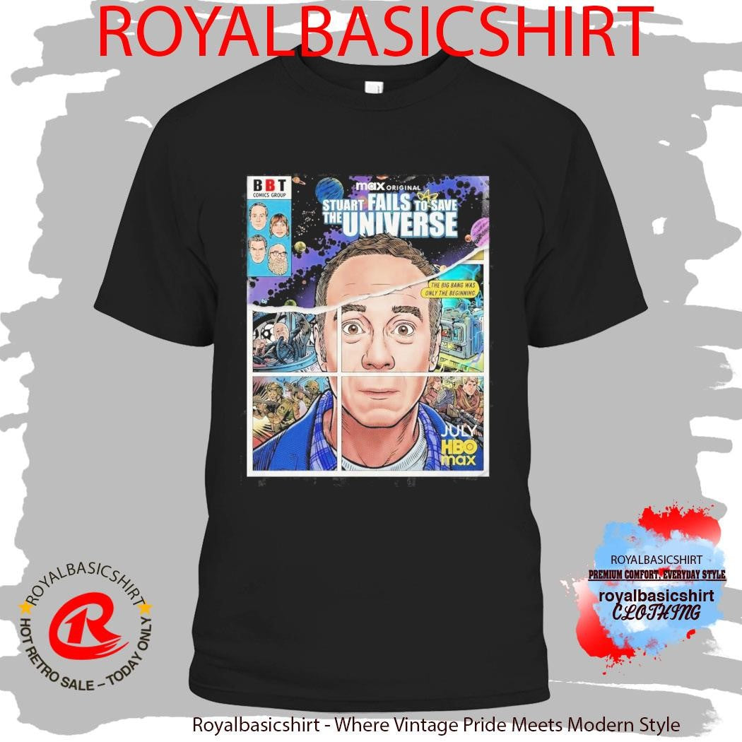Stuart Fails To Save The University Big Bang Was Only The Beginning 2026 Poster Shirt