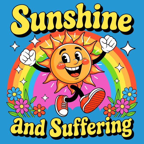 Sunshine And Suffering