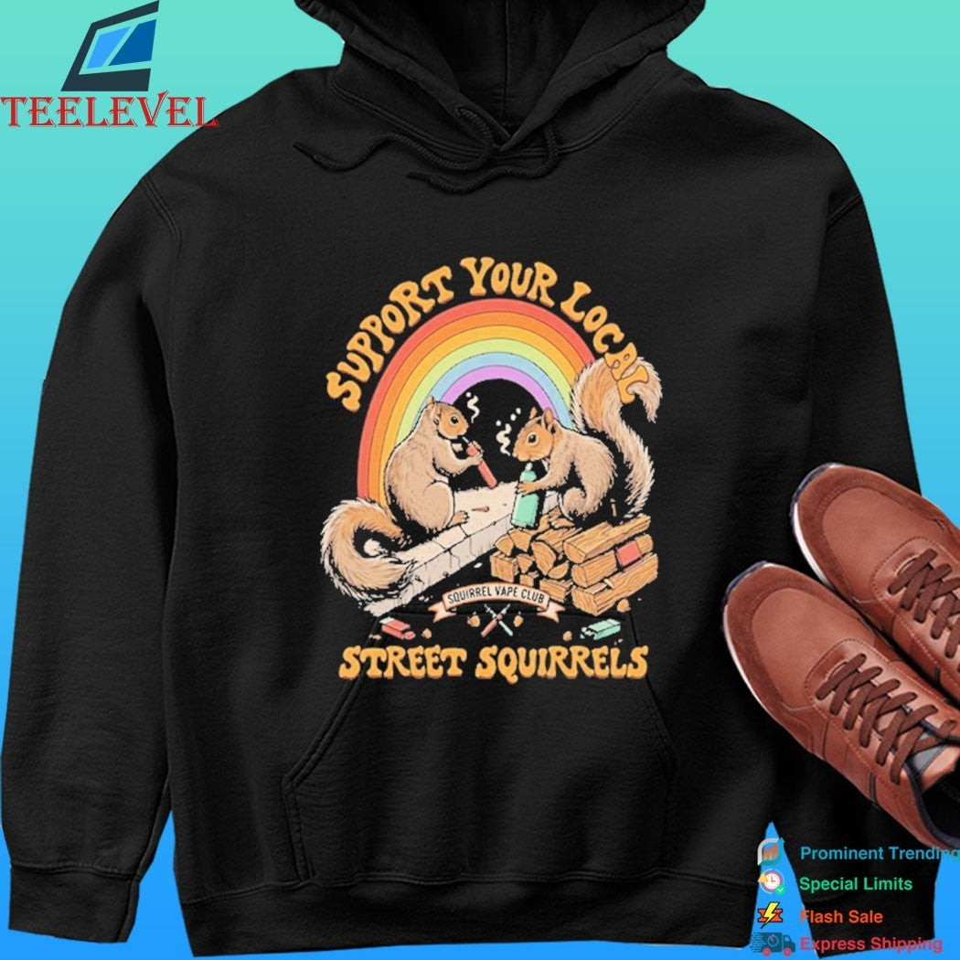 Support Your Local Street Squirrels Vaping Squirrel Vape Club Shirt