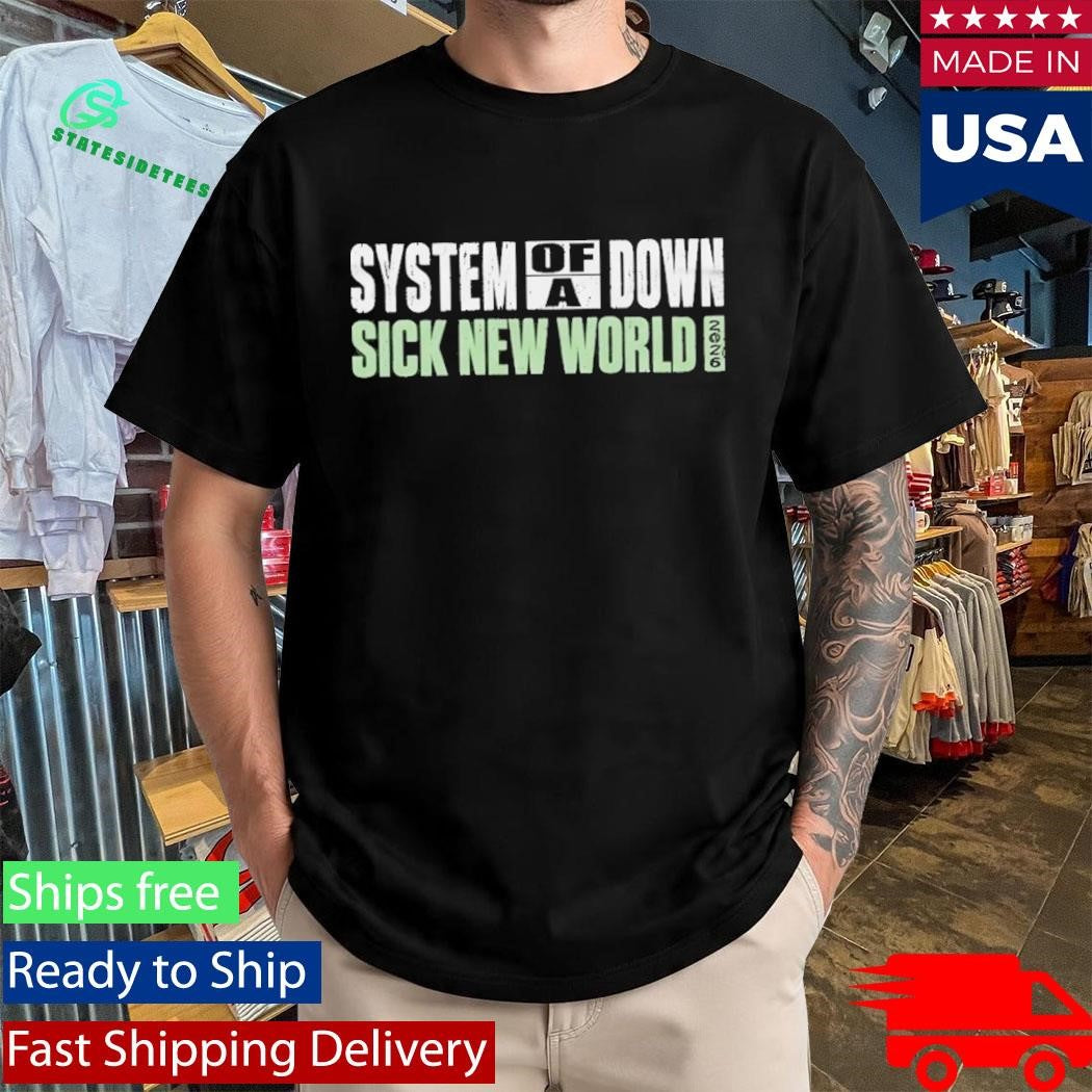 System Of A Down Sick New World 2026 2 Shirt