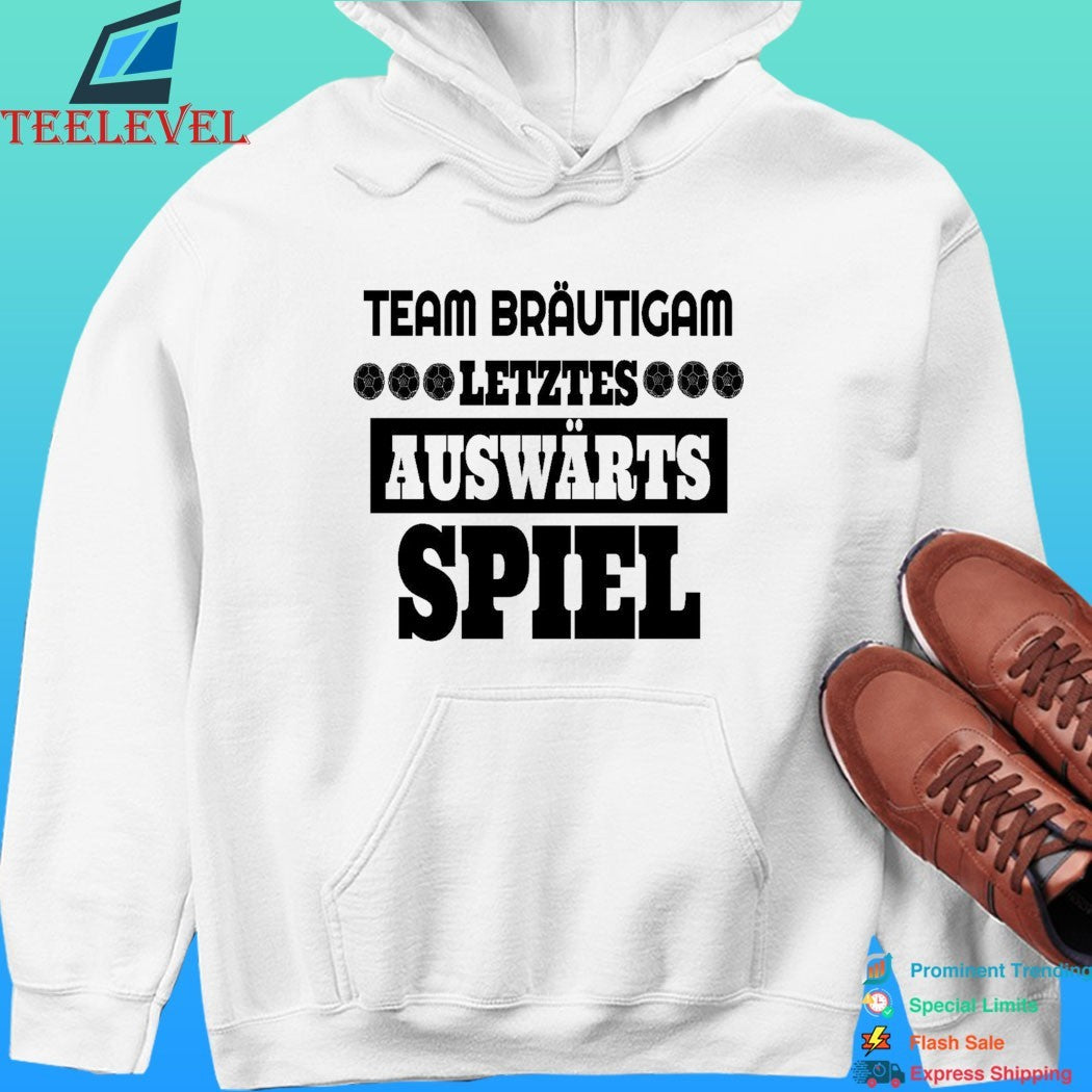 Team Bräutigam Letztes Auswärtsspiel Shirt