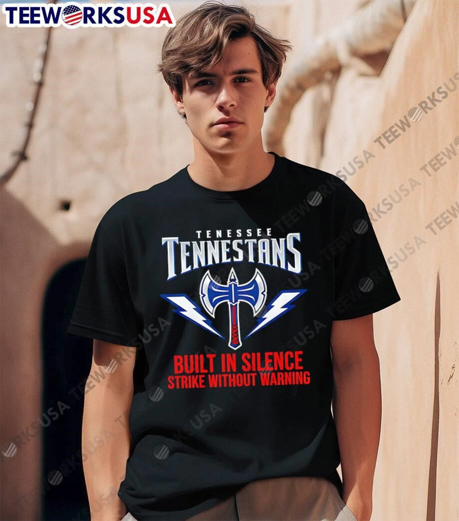 Tennessee Titans Built In Silence Strike Without Warning shirt