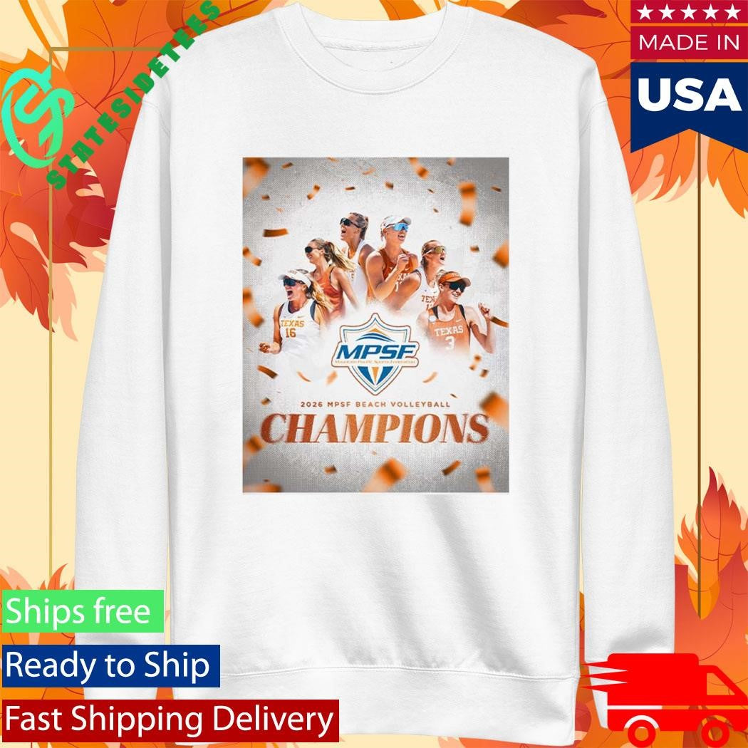 Texas Longhorns Beach Volleyball To The 2026 MPSF Conference Champions T-Shirt