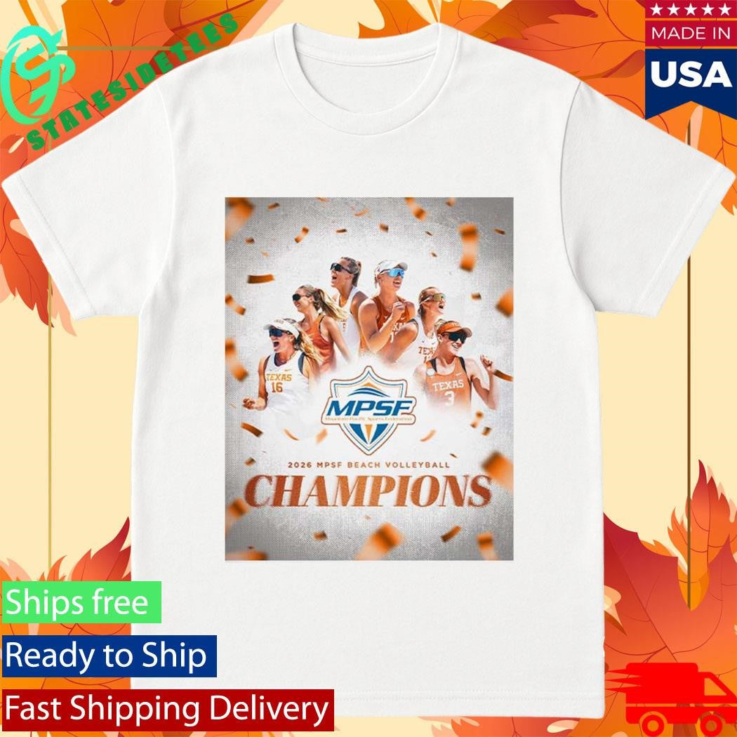 Texas Longhorns Beach Volleyball To The 2026 MPSF Conference Champions T-Shirt