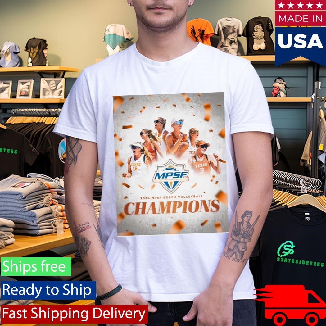 Texas Longhorns Beach Volleyball To The 2026 MPSF Conference Champions T-Shirt