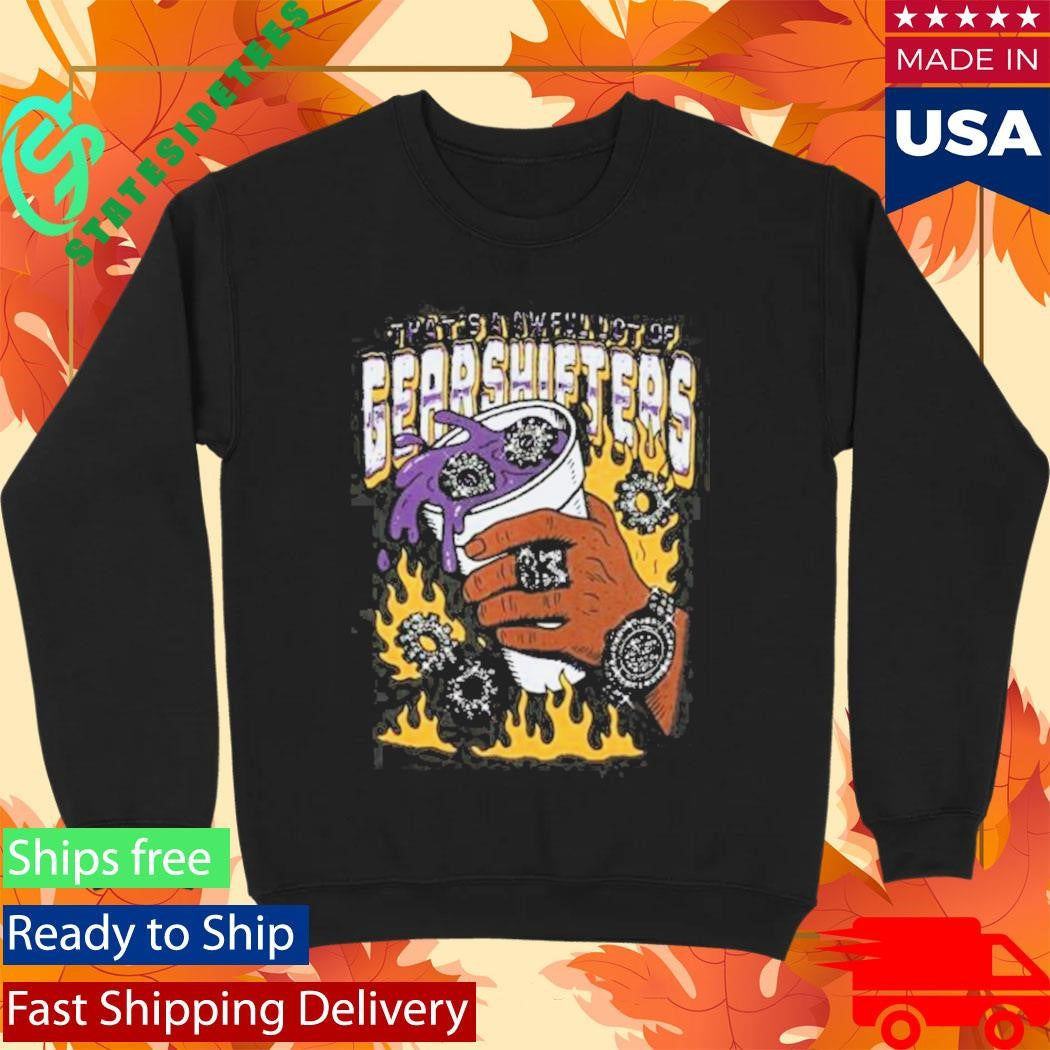 Thats A Awful Lot Of Cough Syrup Awful Lot Of Gear Shifters Shirt