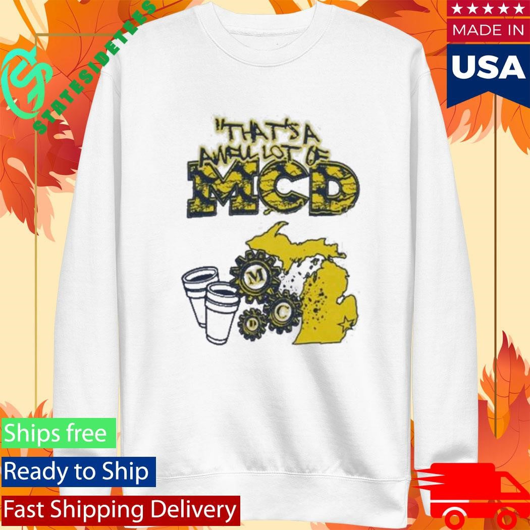 Thats A Awful Lot Of Cough Syrup Awful Lot Of Mcd T-Shirt