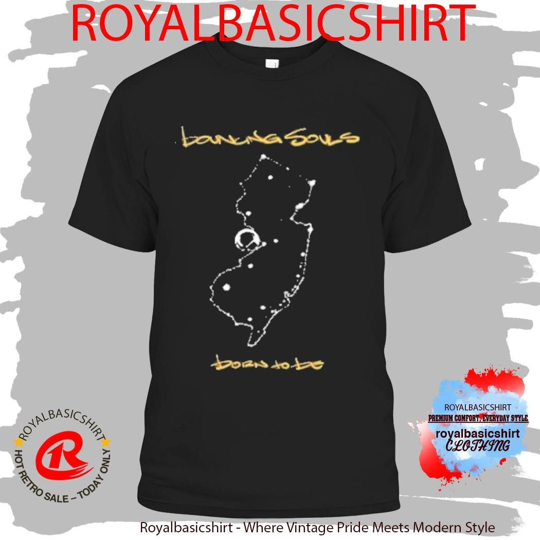 The Bouncing Souls Born To Be New Jersey T-Shirt