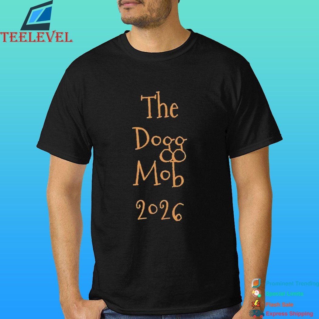 The Dogg Mob 2026 Shirt