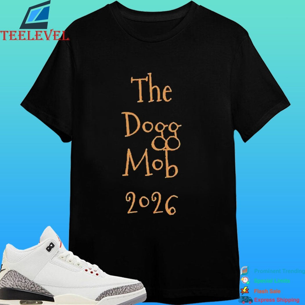 The Dogg Mob 2026 Shirt