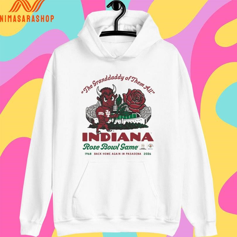 The Granddaddy Of Them All Indiana Rose Bowl Game Back Home Again In Pasadena 1968-2026 Shirts