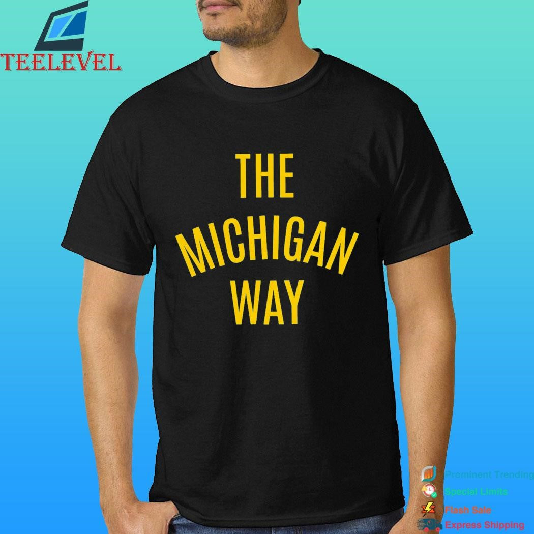 The Michigan Way Valiant University Of Michigan Football Shirt