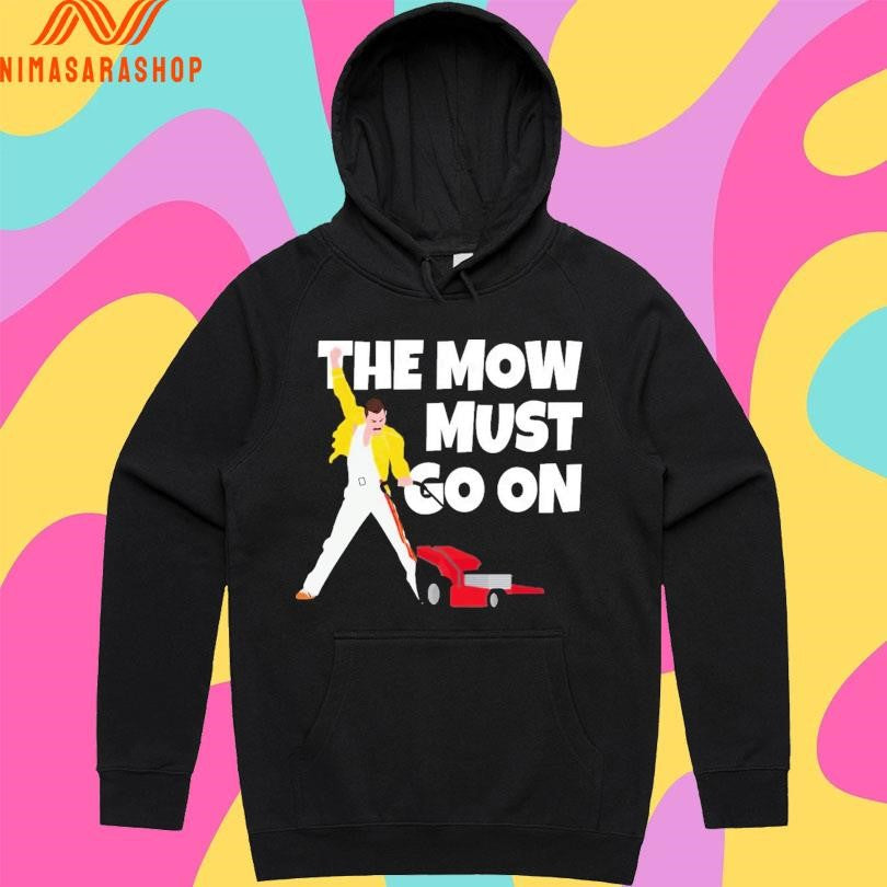 The Mow Must Go On Shirts
