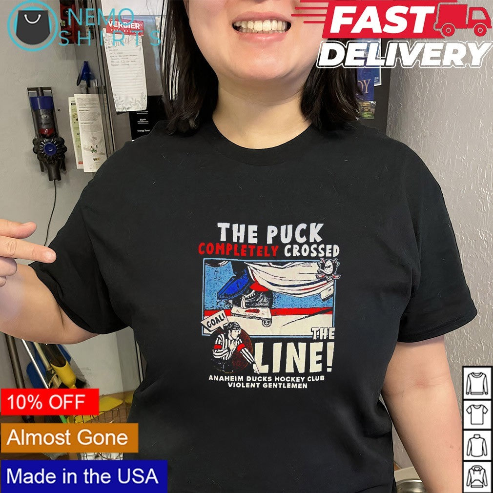 The puck completely crossed the line Anaheim Ducks shirt