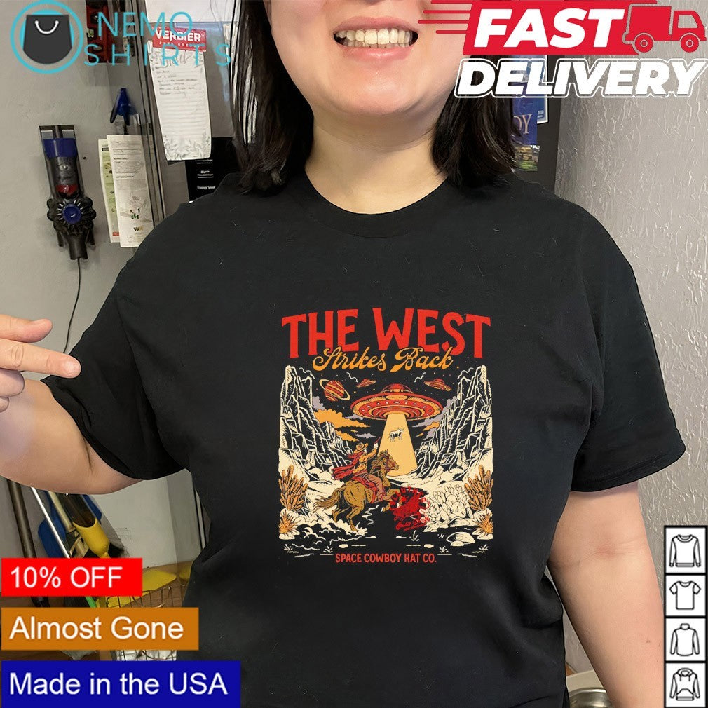 The west strikes back space cowboy shirt