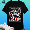 They Can’t Track What They Can’t See Shirt