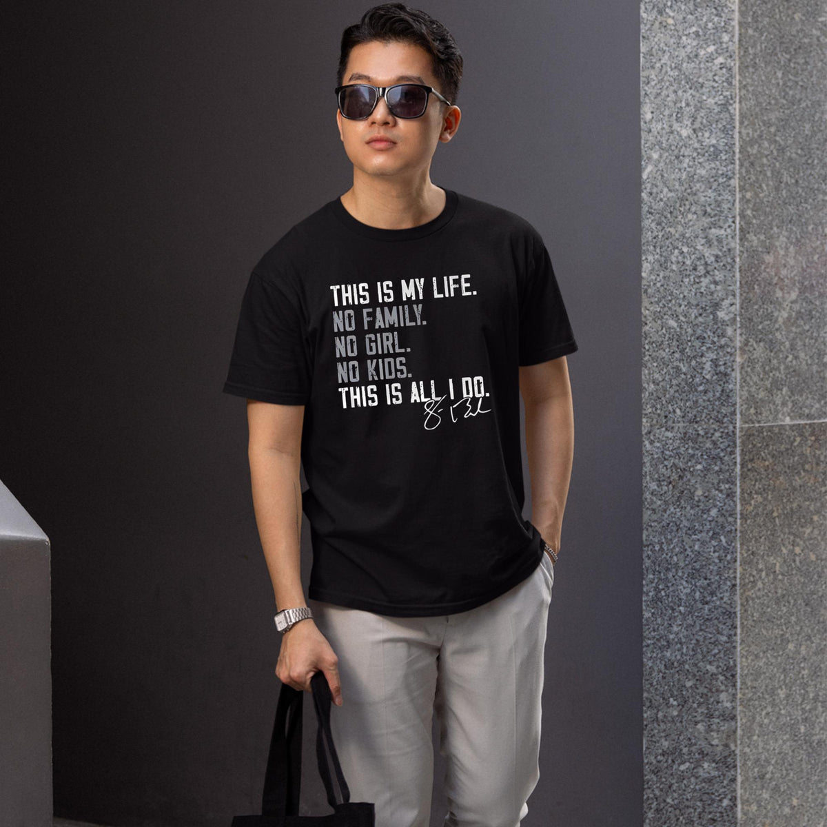 This Is My Life No Family No Girl No Kids This Is All I Do Shirt