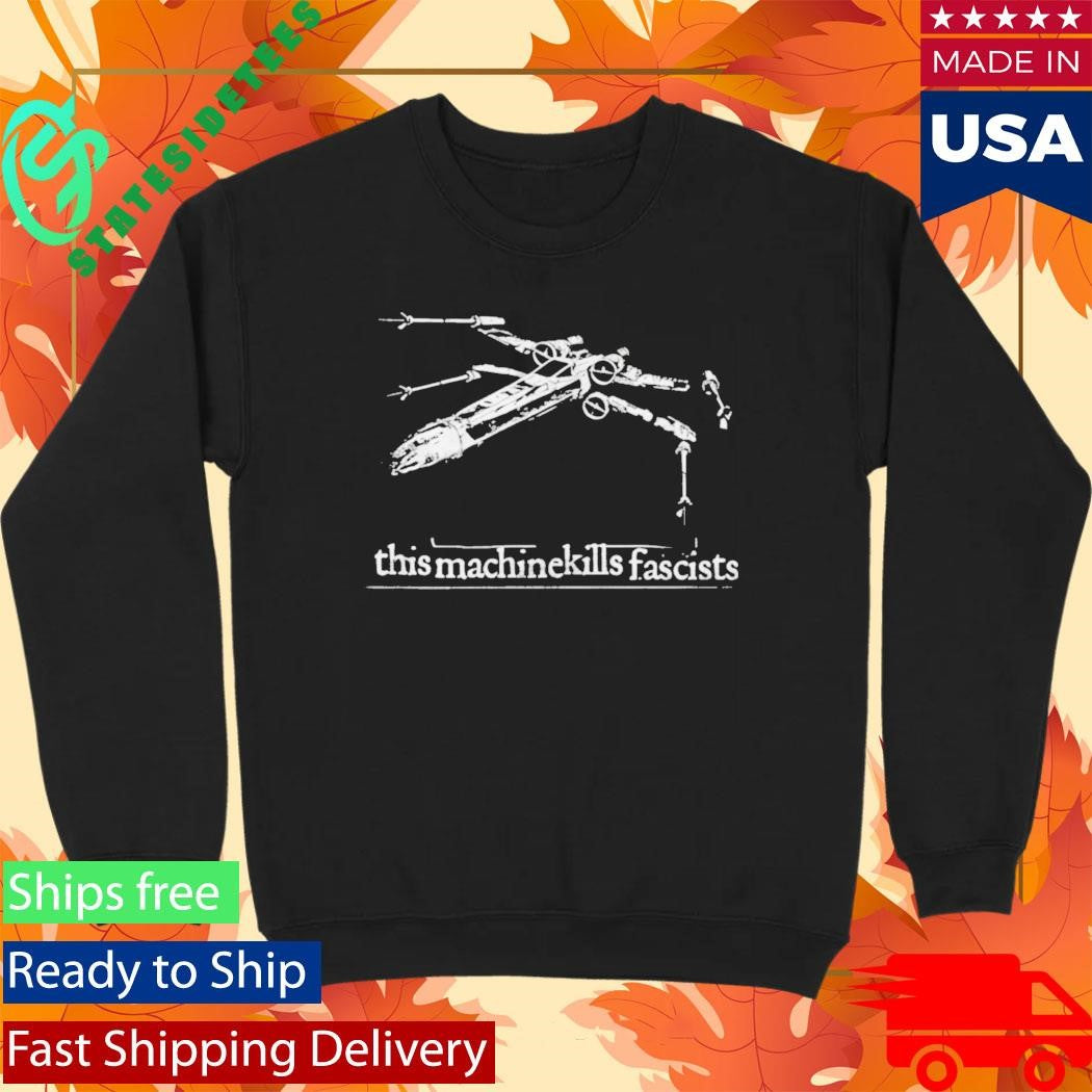 This Machine Kills Fascists Shirt