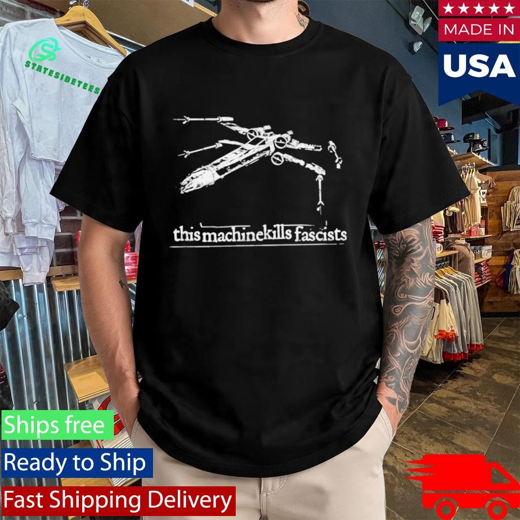 This Machine Kills Fascists Shirt