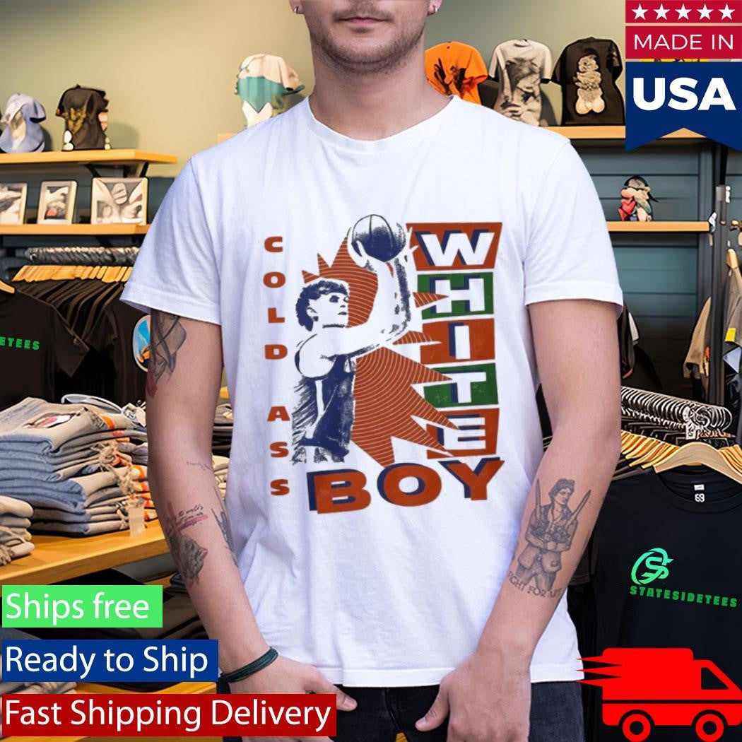 Thomas Haugh Cold Ass White Boy Shirt