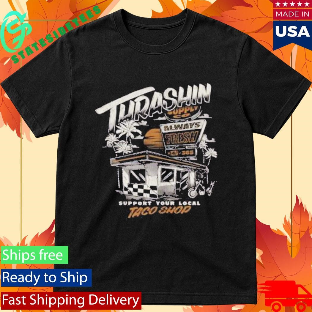 Thrashin Supply Taco Shirt
