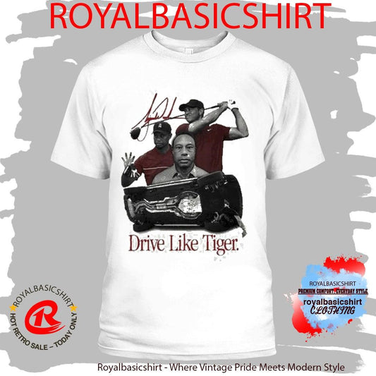 Tiger Woods Drive Like Tiger Signature Shirt