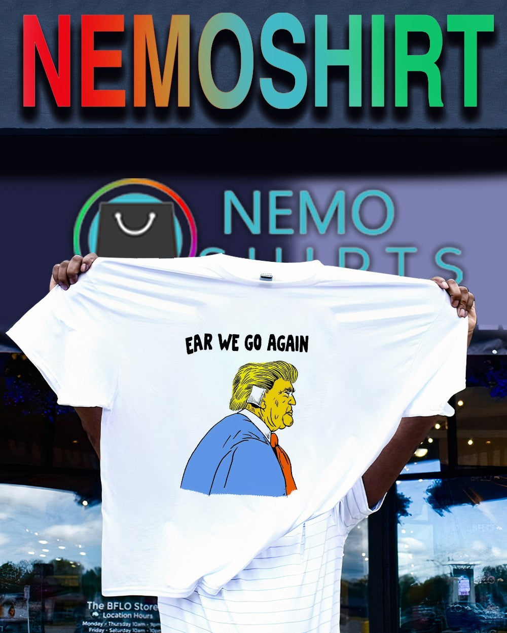 Trump ear we go again shirt