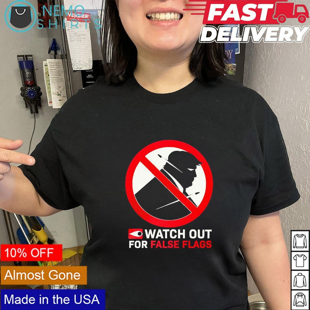 Trump watch out for false flags silhouette shirt