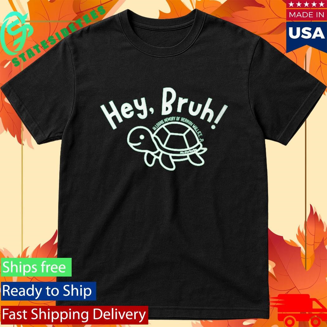 Turtle Hey Bruh Thurman Memorial Shirt