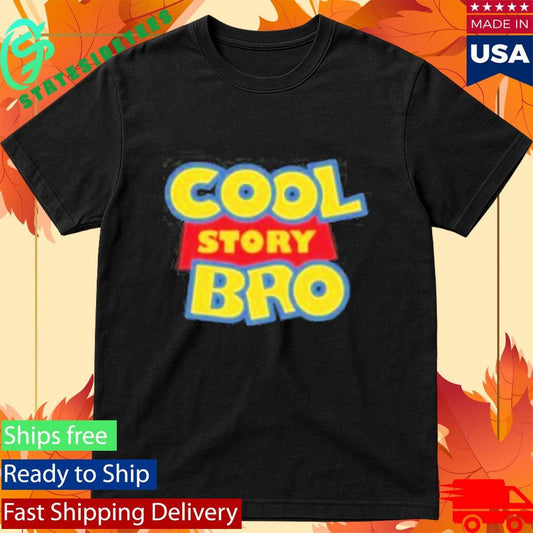 Twisted Thread Cool Story Bro Funny Shirt