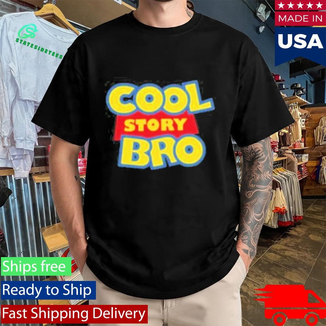 Twisted Thread Cool Story Bro Funny Shirt