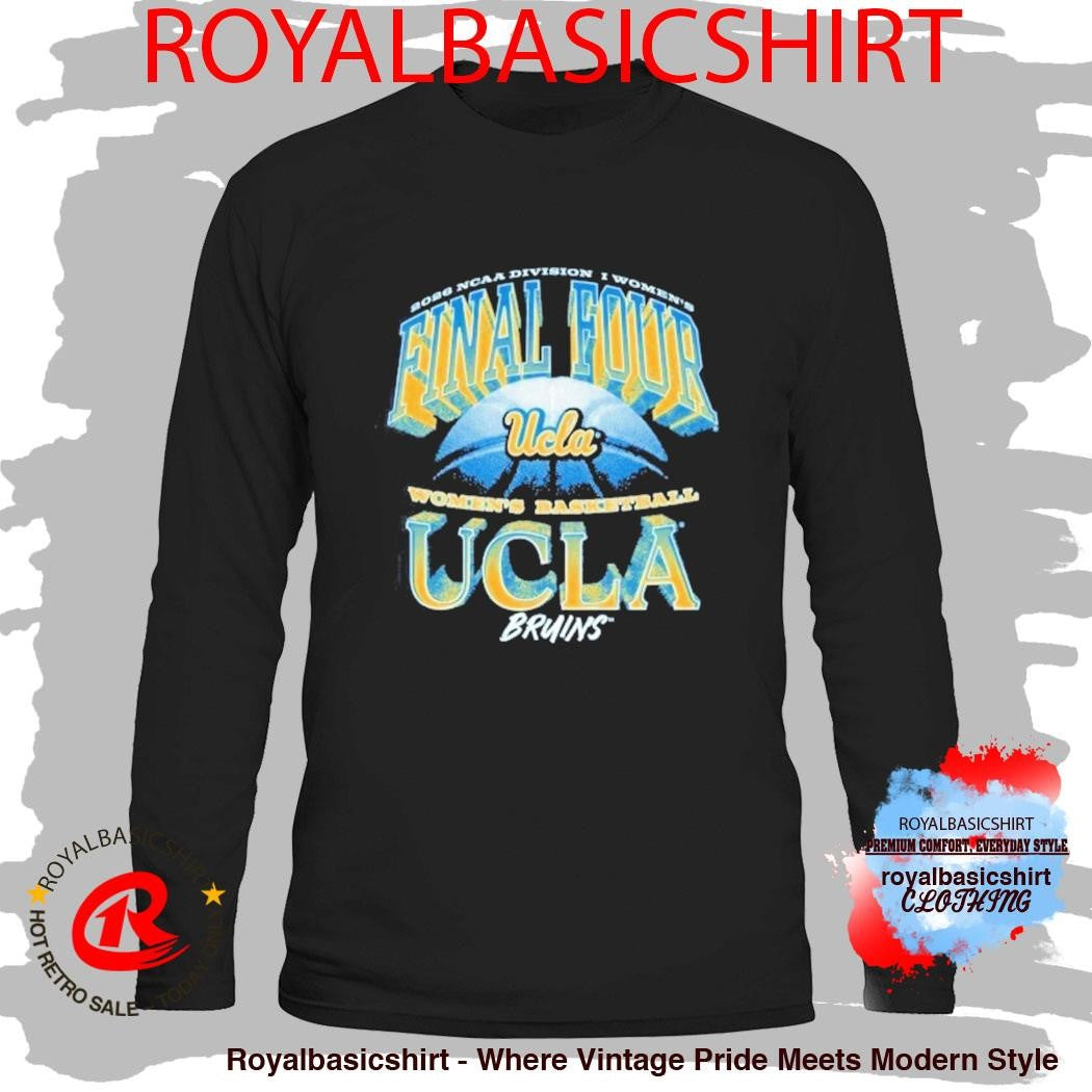 UCLA Bruins Women’s Basketball 2026 NCAA Division I Women’s Final Four Shirt