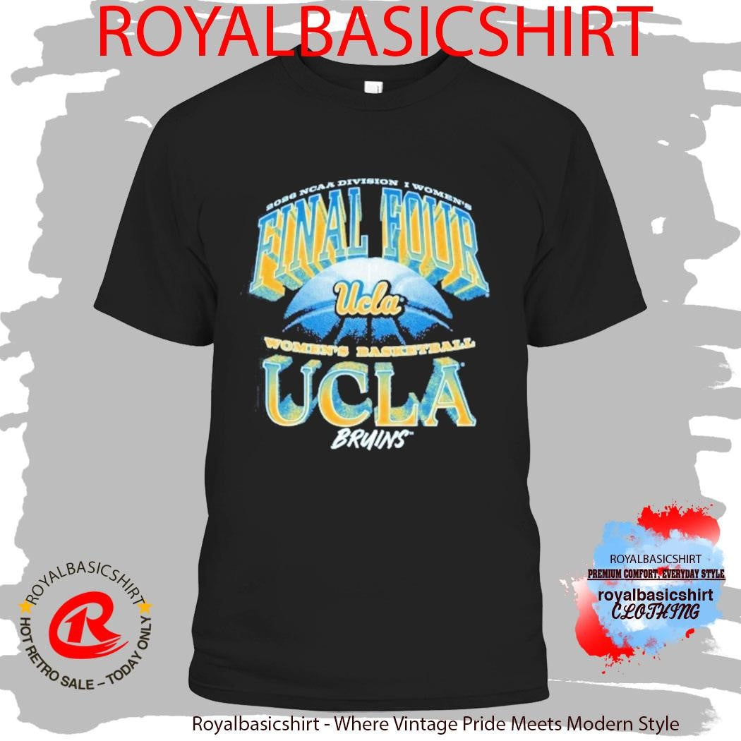 UCLA Bruins Women’s Basketball 2026 NCAA Division I Women’s Final Four Shirt