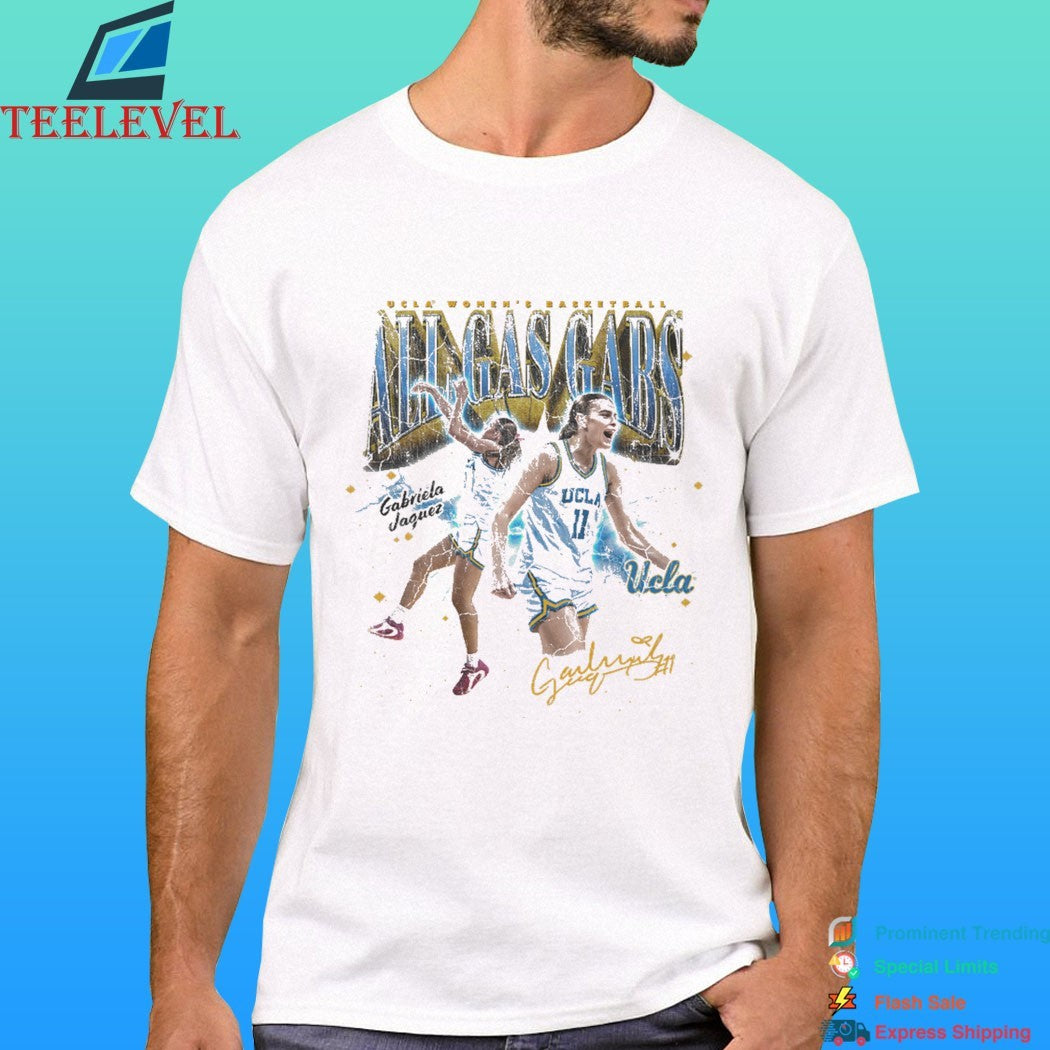 UCLA Bruins Women’s Basketball All Gas Gabs Gabriela Jaquez Signature Shirt