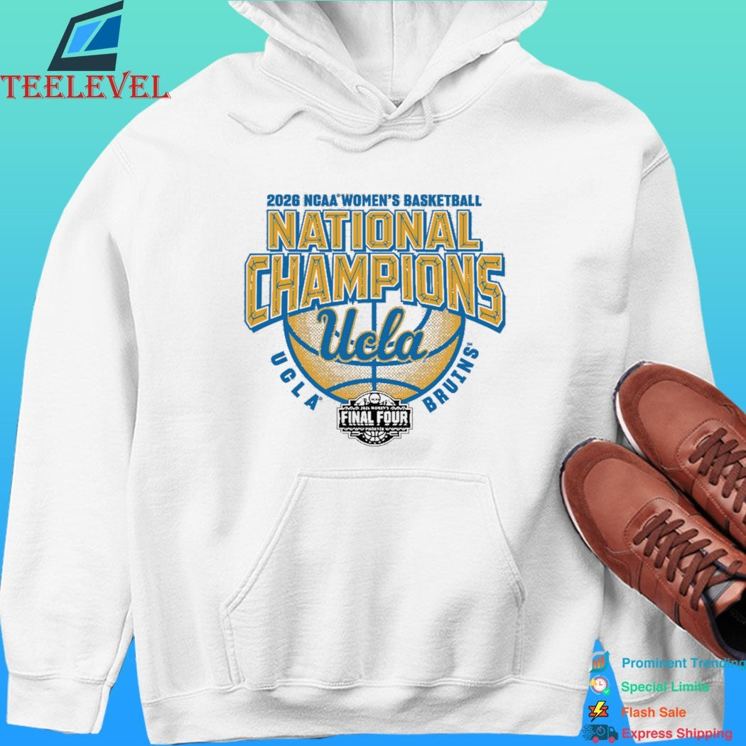Ucla Bruins Women’s Basketball 2026 Ncaa Women’s Basketball National Champions Final Four 2026 Shirt