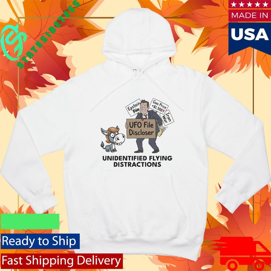 Unidentified Flying Distractions UFO File Discloser 2026 Shirt