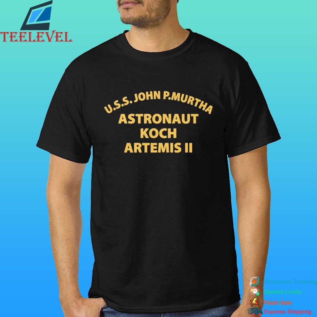 Uss John P Murtha Astronaut Koch Artemis II Shirt