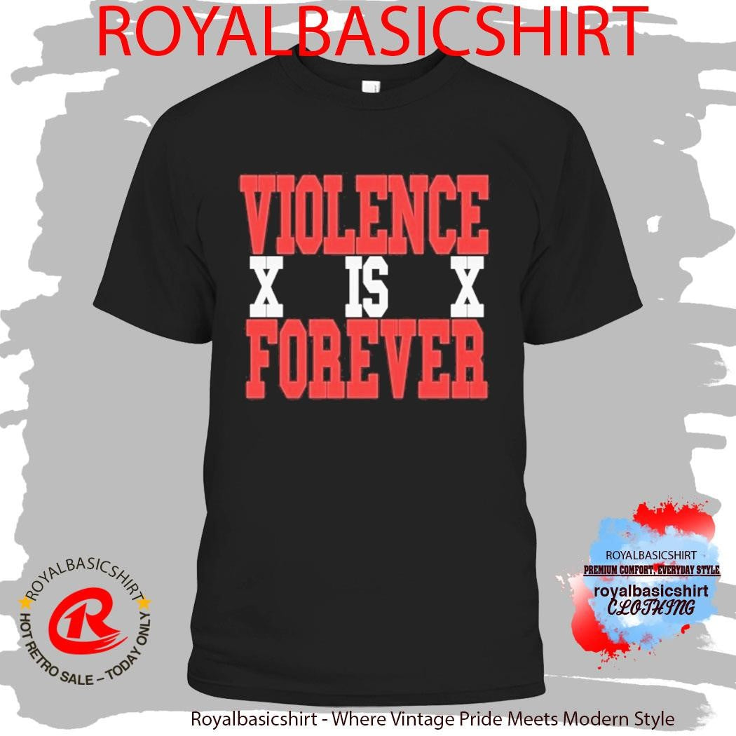 VIF Violence Is Forever Steen XX Shirt