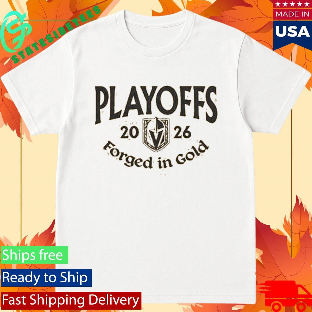 Vegas Golden Knights 2026 Playoffs Forged In Gold T-Shirt