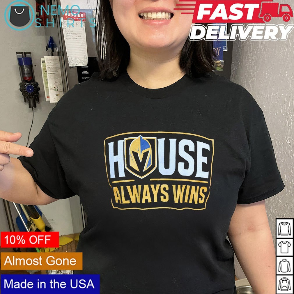 Vegas Golden Knights House Always Wins shirt