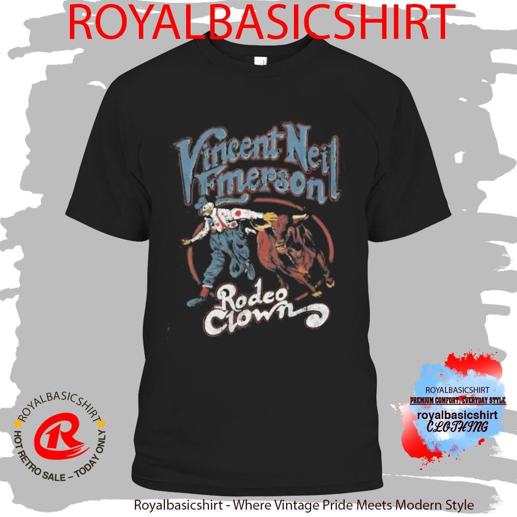Vincent Neil Emerson Rodeo Clown Shirt