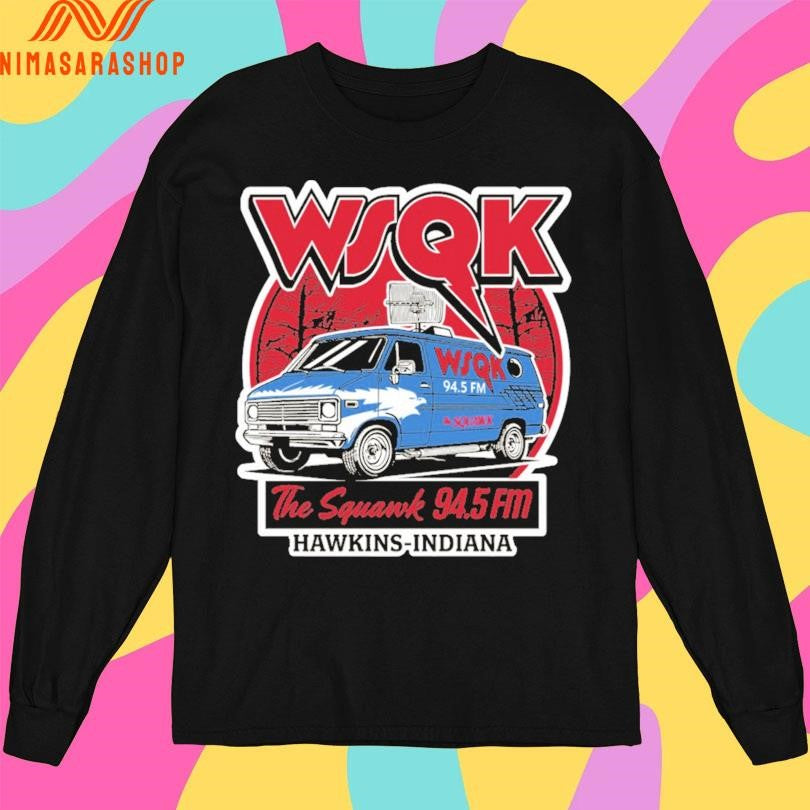 WSQK The Squawk 94.5 Fm Hawkins Indiana Shirts