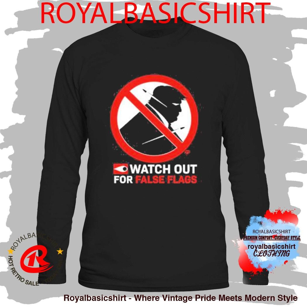 Watch Out For False Flags Crime Watch Clay Graham Shirt