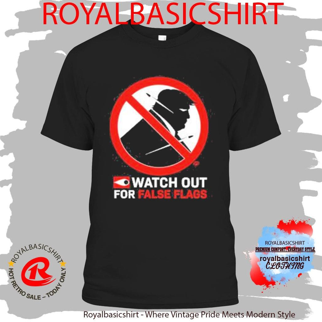 Watch Out For False Flags Crime Watch Clay Graham Shirt