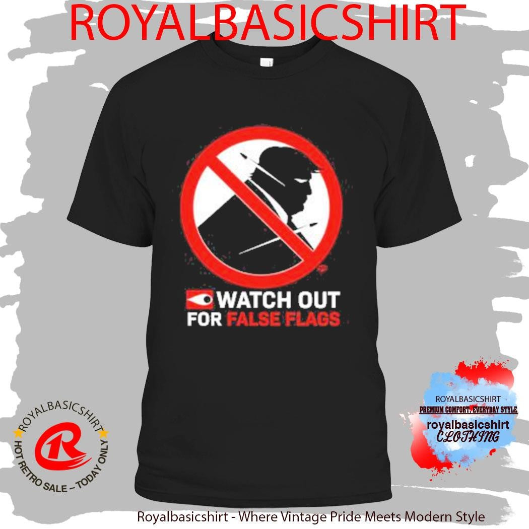 Watch Out For False Flags Crime Watch Clay Graham Shirt